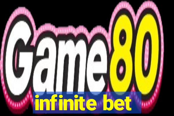 infinite bet